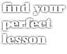 find your perfect lesson